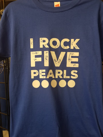 I Rock Five Pearls T-Shirt (unisex)